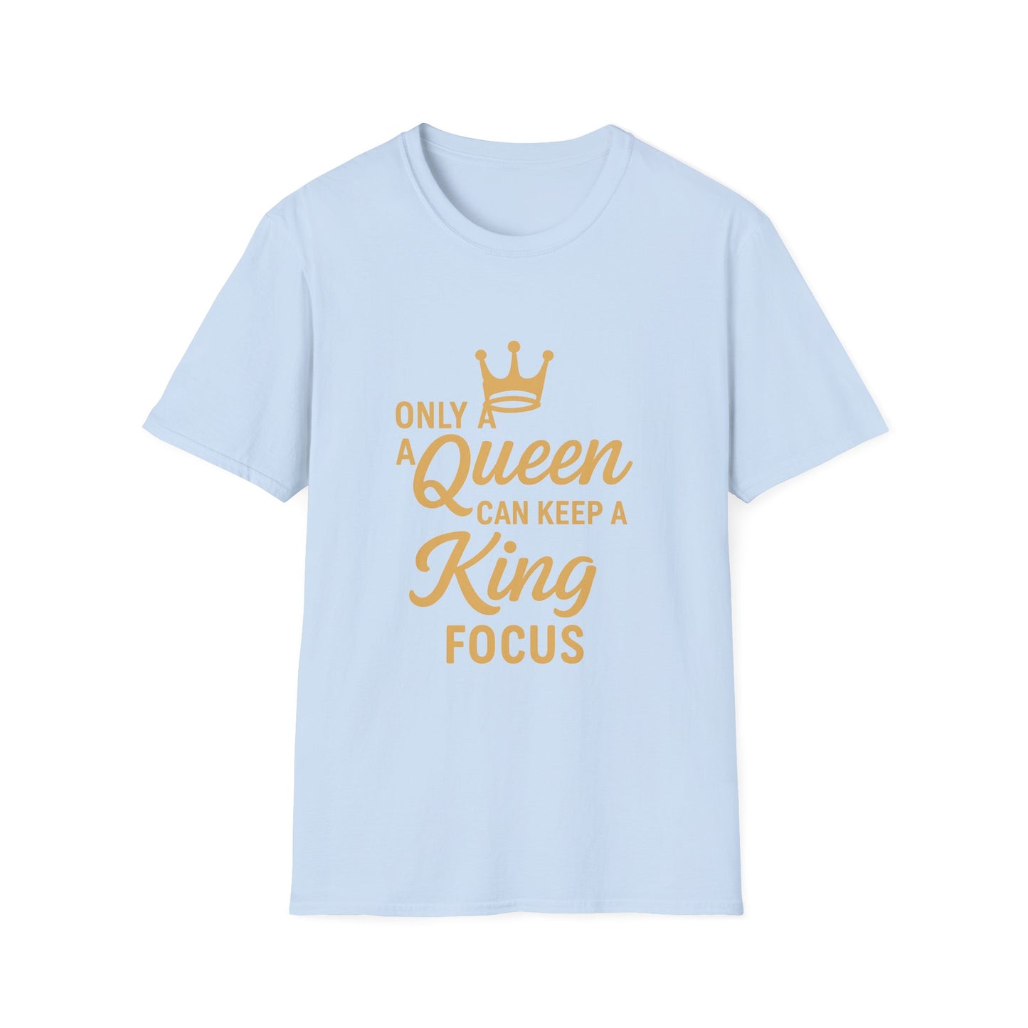 Queen King Focus T-Shirt - Unisex Softstyle Tees