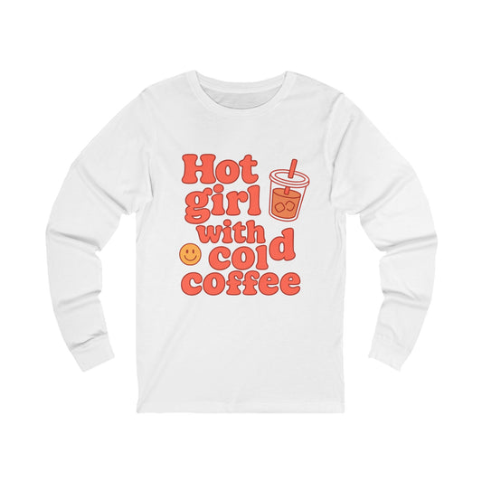 Trendy Long Sleeve Tee - 'Hot Girl with Cold Coffee'