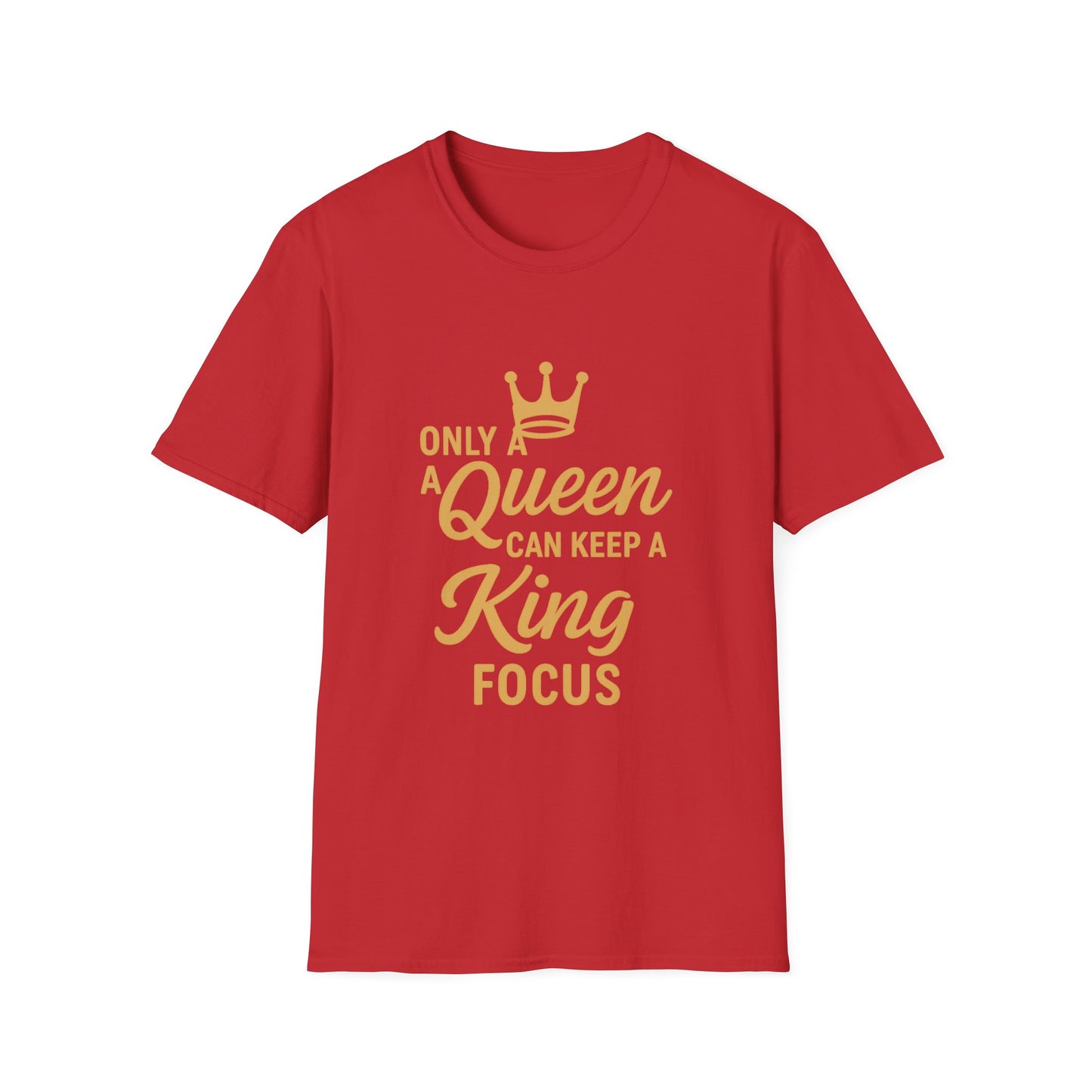 Queen King Focus T-Shirt - Unisex Softstyle Tees