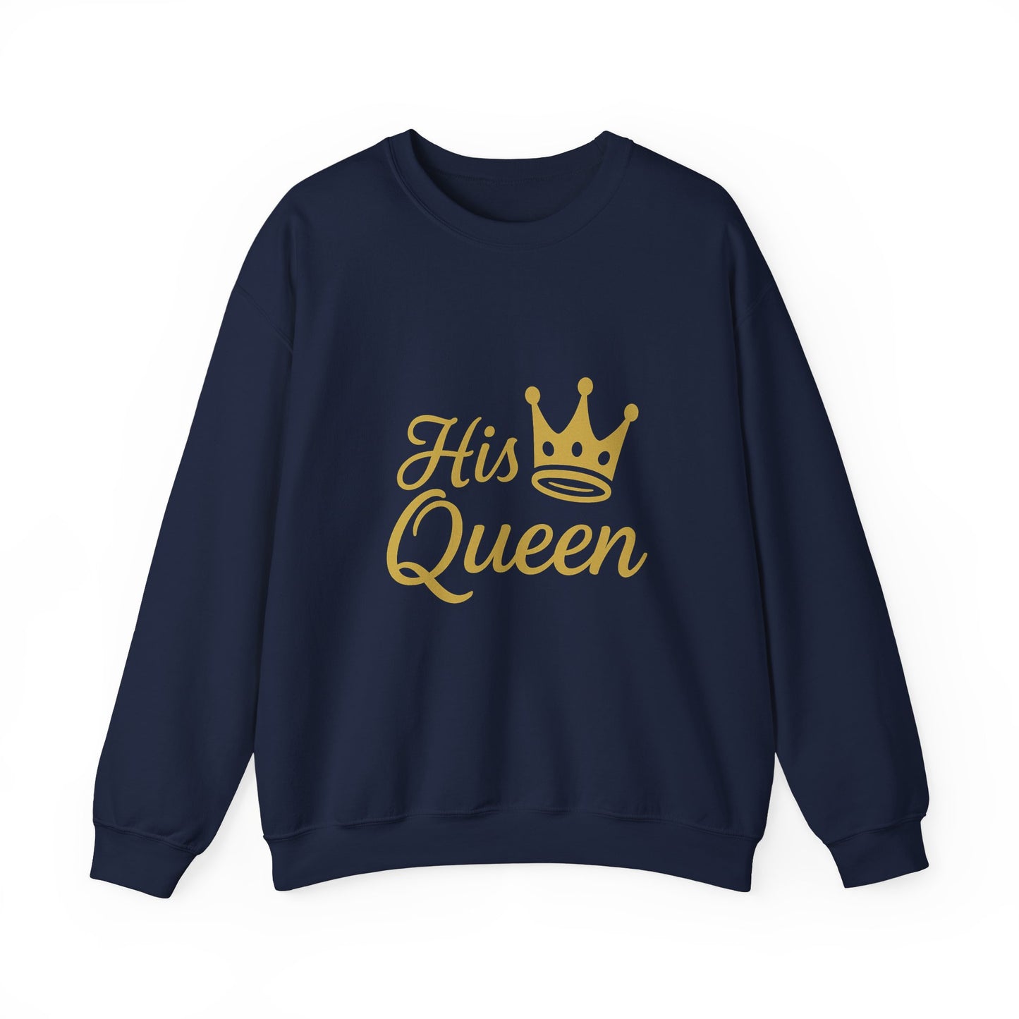 His Queen Crewneck Sweatshirt - Unisex Heavy Blend