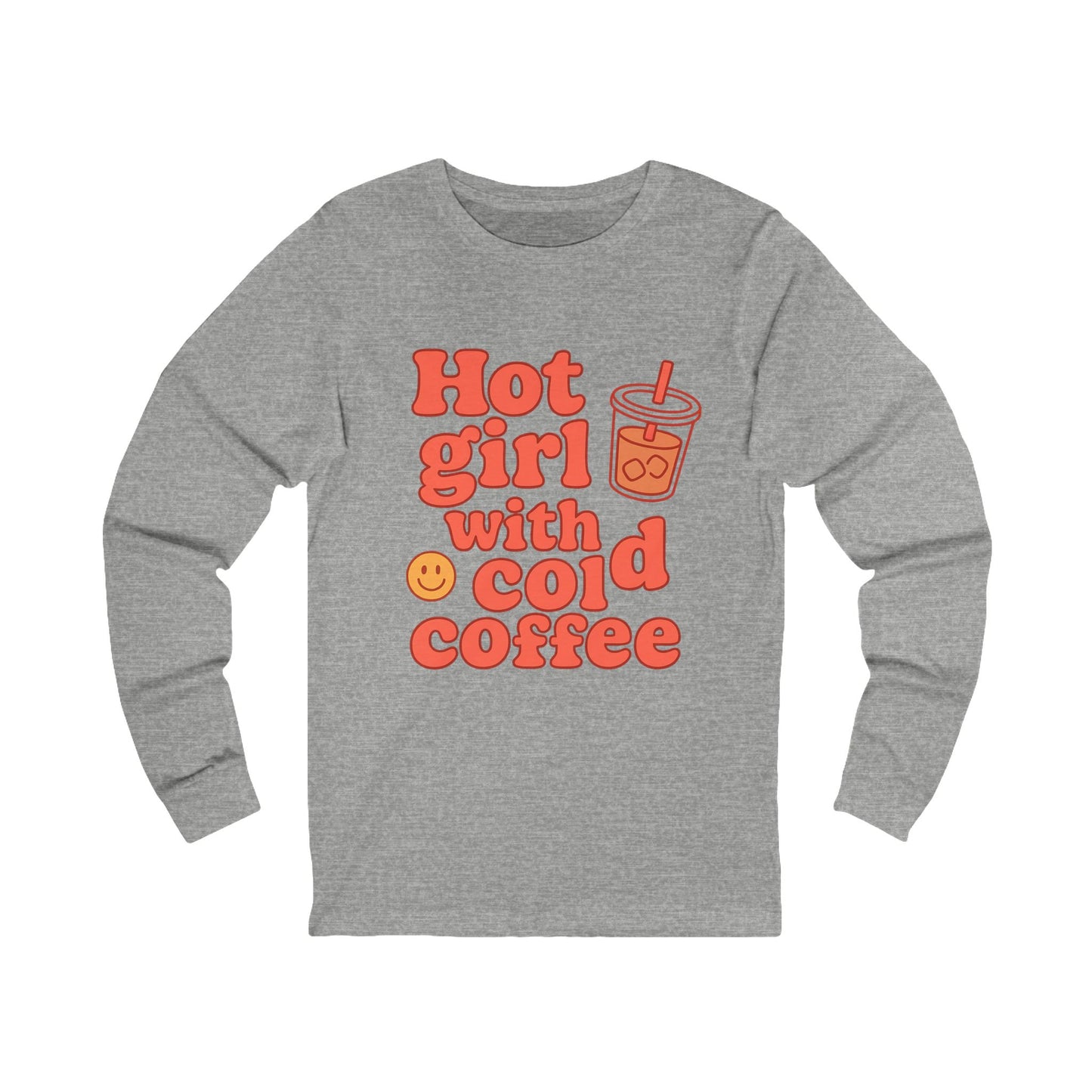 Trendy Long Sleeve Tee - 'Hot Girl with Cold Coffee'