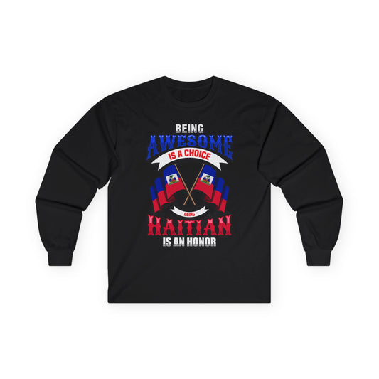 Haitian Pride Long Sleeve Tee - Being Awesome is a Choice